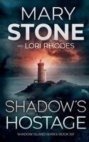 Mary Stone, Lori Rhodes - Shadow's Hostage, Häftad. Tillgänglighet: Lägg i varukorg
