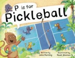 Julie Horning - P is for Pickleball, Häftad