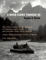 Eugene A Brown - River Flows Through Us, Inbunden