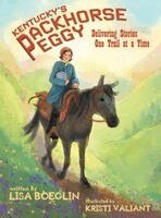 Lisa Boeglin - Kentucky's Packhorse Peggy, Inbunden