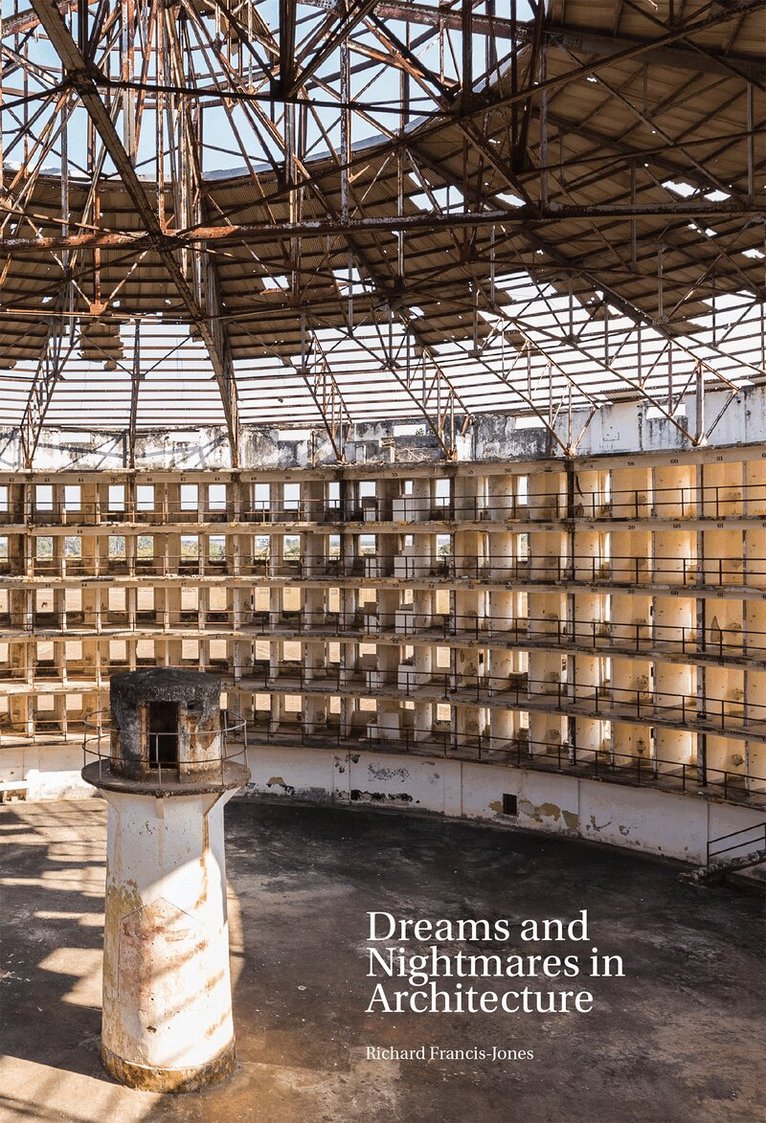Richard Francis-Jones, Richard Francis-Jones - Dreams and Nightmares in Architecture, Häftad