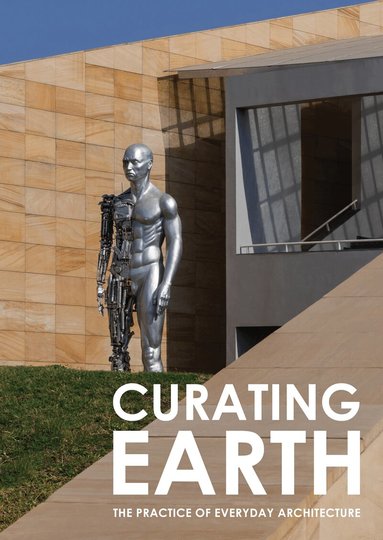 Rupinder Singh, Jayesh Hariyani - Curating Earth, Häftad