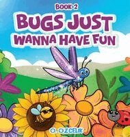 Ozlem Ozcelik - Bugs Just Wanna Have Fun, Inbunden