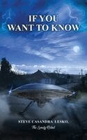 Steve Casandra Lesko - If You Want to Know, Inbunden