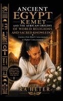Ra Heter - Ancient Egypt (Kemet) and the African Origins of World Religions and Sacred Knowledge, Inbunden. Tillgänglighet: Lägg i varukorg