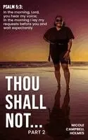 Nicole Campbell-Holmes - Thou Shall Not..., Inbunden. Tillgänglighet: Lägg i varukorg