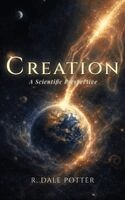 R Dale Potter - Creation, Inbunden. Tillgänglighet: Lägg i varukorg