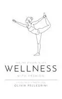 Olivia Pellegrini - For the Person in Her Wellness with Fashion, Inbunden. Tillgänglighet: Lägg i varukorg