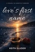 Keith Sluder - Love's First Name, Häftad. Tillgänglighet: Lägg i varukorg