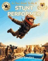Linda Soules - So You Want To Be A Stunt Performer, Häftad