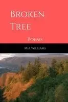 Mia Williams - BROKEN TREE Poems, Häftad. Tillgänglighet: Lägg i varukorg