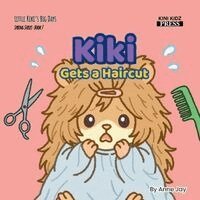Anne Jay - Kiki Gets a Haircut, Häftad