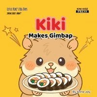 Anne Jay - Kiki Makes Gimbap, Häftad