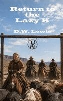 D W Lewis - Return to the Lazy K, Häftad