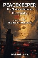 Richard Lowe - Peacekeeper-The Glorious History of Humanity, Häftad