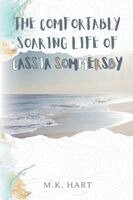 M K Hart - Comfortably Soaring Life of Cassia Sommersby, Häftad