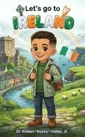 Jr. , Robert Rocky Valles - Let's Go To Ireland, Inbunden. Tillgänglighet: Lägg i varukorg