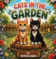 Patricia Kawa'a - Cats in the Garden, Inbunden