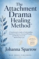 Johanna Sparrow, Antoinette M Watkins - Attachment Drama Healing Method, Häftad