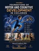 Ahmed Zaghloul - Foundations of Motor and Cognitive Development in Children, Häftad