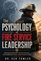 Ken Fowler - Psychology of Fire Service Leadership, Häftad