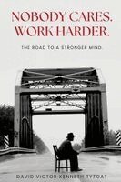David Tytgat - Nobody Cares, Work Harder, Häftad