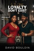 David Bouldin - In the Streets Loyalty Don't Exist, Häftad