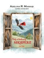 Adelina Mamaqi - Moj, e bukura Shqipëri!, Häftad