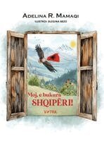Adelina Mamaqi, Blegina Bezo - Moj, e bukura Shqipëri!, Inbunden
