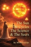Michael A Lupo - Sun, The Cycles, The Science, and the Seers, Häftad