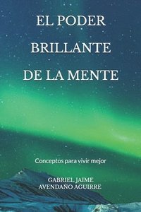bokomslag El Poder Brillante de la Mente