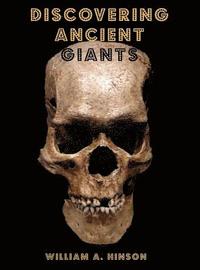 bokomslag Discovering Ancient Giants: Evidence of the existence of ancient human giants