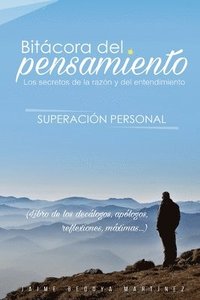 bokomslag Bitácora del Pensamiento: Los Secretos de la Razón Y del Entendimiento