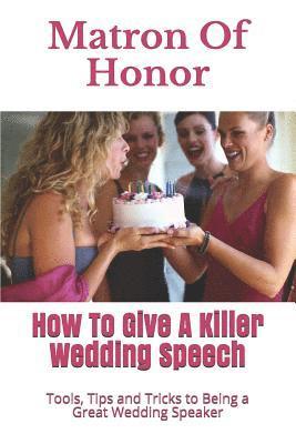 bokomslag Matron of Honor: How to Give a Killer Wedding Speech
