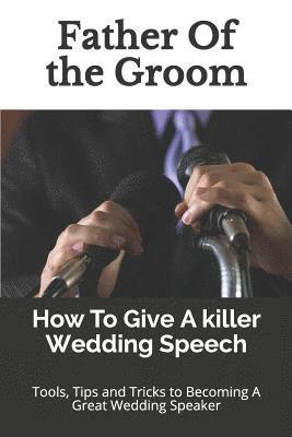 bokomslag Father of the Groom: How to Give a Killer Wedding Speech