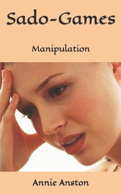 bokomslag Sado-Games: Manipulation