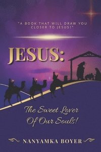 bokomslag Jesus: The Sweet Lover Of Our Souls!: Ch