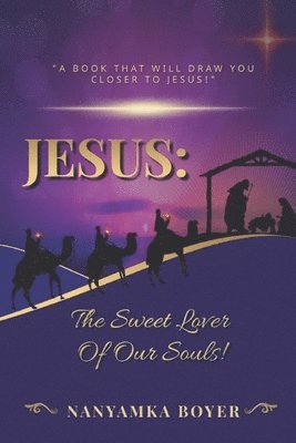 bokomslag Jesus: The Sweet Lover Of Our Souls!: Ch
