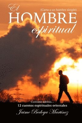 bokomslag El Hombre Espiritual: Carta a Un Hombre Simple