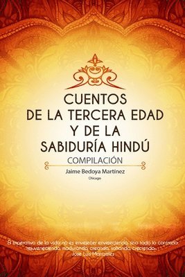 bokomslag Cuentos de la Tercera Edad Y de la Sabiduría Hindú: Compilación