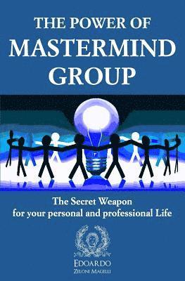 bokomslag The Power of Mastermind Group: The Secret Weapon for your personal and professional Life