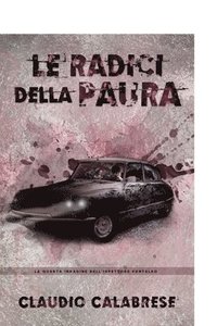 bokomslag Le Radici Della Paura: La 4  Indagine De