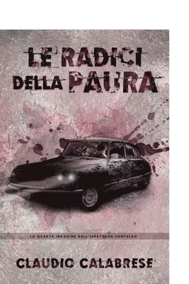 bokomslag Le Radici Della Paura: La 4  Indagine De