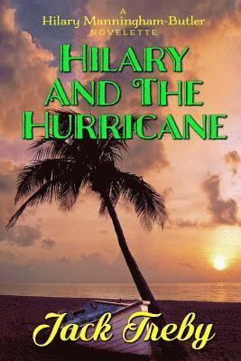 bokomslag Hilary and the Hurricane (a Novelette): (hilary Manningham-Butler #3.5)