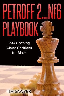 bokomslag Petroff 2...Nf6 Playbook: 200 Opening Ch