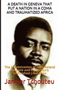 bokomslag A Death In Geneva That Put A Nation In A