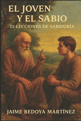 bokomslag El Joven Y El Sabio: 25 Lecciones de Sabiduría