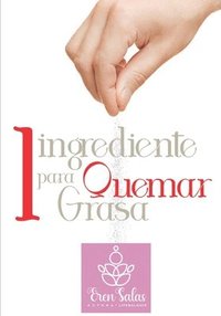bokomslag Un Ingrediente Para Quemar Grasa
