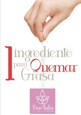 bokomslag Un Ingrediente Para Quemar Grasa