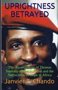 bokomslag Uprightness Betrayed: The Assassination